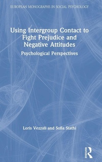 Enlarge image Cover: Using Intergroup Contact to Fight Prejudice and Negative Attitudes - Routledge