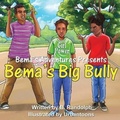 Cover: Bema's Big Bully - Bema's Adventures Incorporated
