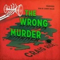 Cover: The Wrong Murder - Blackstone Publishing