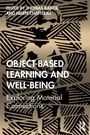 Cover: Object-Based Learning and Well-Being - Routledge