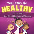 Cover: You Can Be Healthy - Sky Pony Press