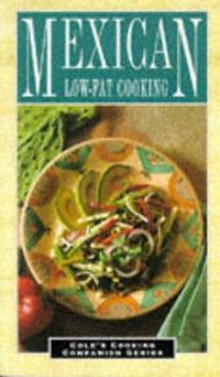 Abbildung von: Mexican Low-Fat Cooking - The Cole Group Inc