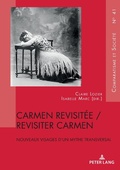 Cover: Carmen revisit&eacute;e / revisiter Carmen - Peter Lang Verlag