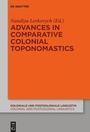 Cover: Advances in Comparative Colonial Toponomastics - De Gruyter