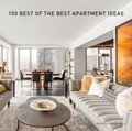 Cover: 150 Best of the Best Apartment Ideas - HarperCollins