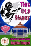 Cover: This Old Haunt: Magic and Mayhem Universe (Haunted Properties, #3) - Haunted Properties