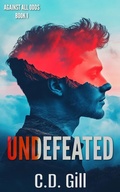 Cover: Undefeated: Slow-burn, Clean Romantic Suspense (Against All Odds, #1) - C.D. Gill