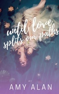 Cover: Until Love Splits Our Paths - Amy Alan