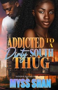 Cover: Addicted to A Dirty South Thug - Myss Shan
