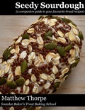 Cover: Seedy Sourdough: A Companion Guide for Adding Seeds On and In Your Favourite Bread Recipes - Baker's Treat Baking School