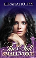 Cover: The Still Small Voice: Christian Speculative Fiction (Are you Listening, #1) - Lorana Hoopes