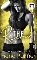 Cover: The Recruit (The MTG Agency Series, #1) - Fiona Palmer