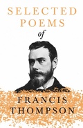 Cover: Selected Poems of Francis Thompson - Read Books Ltd.
