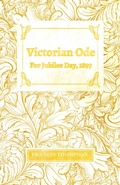 Cover: Victorian Ode - For Jubilee Day, 1897 - Read Books Ltd.