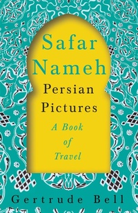 Abbildung von: Safar Nameh - Persian Pictures - A Book Of Travel - Read Books Ltd.