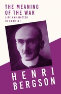 Cover: The Meaning of the War - Life and Matter in Conflict - Read Books Ltd.