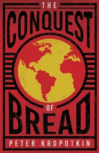Abbildung von: The Conquest of Bread - Read Books