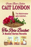 Cover: The Rose Basket: Novella (Baskets, #4) - Lois Kleinsasser