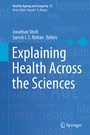 Cover: Explaining Health Across the Sciences - Springer