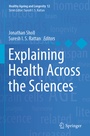 Cover: Explaining Health Across the Sciences - Springer