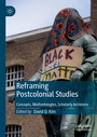 Cover: Reframing Postcolonial Studies - Palgrave Macmillan