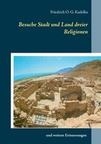 Abbildung von: Besuche Stadt und Land dreier Religionen - BoD - Books on Demand