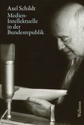 Cover: Medien-Intellektuelle in der Bundesrepublik - Wallstein