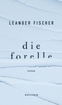 Cover: Die Forelle - Wallstein