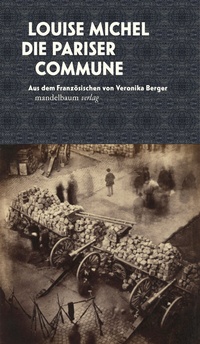 Enlarge image Cover: Die Pariser Commune - Mandelbaum Verlag eG