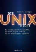 Cover: Die UNIX-Story - dpunkt