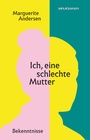 Cover: Ich, eine schlechte Mutter - Secession Verlag für Literatur