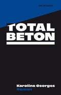 Cover: Totalbeton - Secession Verlag f&uuml;r Literatur