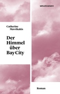 Cover: Der Himmel &uuml;ber Bay City - Secession Verlag f&uuml;r Literatur