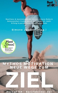 Abbildung von: Mythos Motivation. Neue Wege zum Ziel - Best of HR