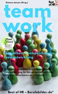 Abbildung von: Teamwork Teamarbeit Teampsychologie Teamentwicklung - Best of HR