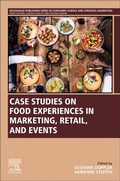 Cover: Case Studies on Food Experiences in Marketing, Retail, and Events - Woodhead Publishing