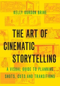 Abbildung von: The Art of Cinematic Storytelling - Oxford University Press Inc