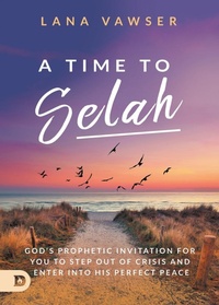Enlarge image Cover: A Time to Selah - Destiny Image Incorporated