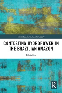 Enlarge image Cover: Contesting Hydropower in the Brazilian Amazon - Routledge