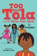 Cover: Too Small Tola and the Three Fine Girls - Walker Books Ltd