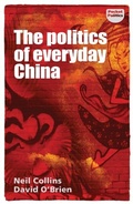 Cover: The Politics of Everyday China - Manchester University Press