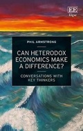 Cover: Can Heterodox Economics Make a Difference? - Edward Elgar Publishing