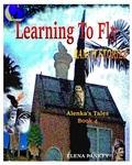 Cover: Learning to Fly. Ranch Stories. Alenka's Tales. Book 4 - Elena Pankey