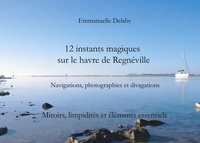 Abbildung von: 12 instants magiques sur le havre de Regnéville - BoD - Books on Demand - Frankreich
