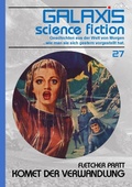Cover: GALAXIS SCIENCE FICTION, Band 27: KOMET DER VERWANDLUNG - BookRix