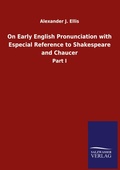Cover: On Early English Pronunciation with Especial Reference to Shakespeare and Chaucer - Outlook