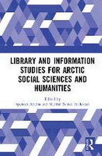 Abbildung von: Library and Information Studies for Arctic Social Sciences and Humanities - Taylor & Francis