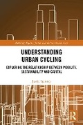 Cover: Understanding Urban Cycling - Taylor & Francis