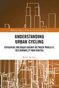 Enlarge image Cover: Understanding Urban Cycling - Taylor & Francis