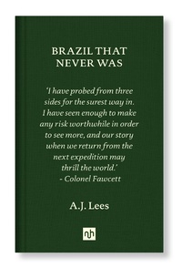 Enlarge image Cover: BRAZIL THAT NEVER WAS - Notting Hill Editions